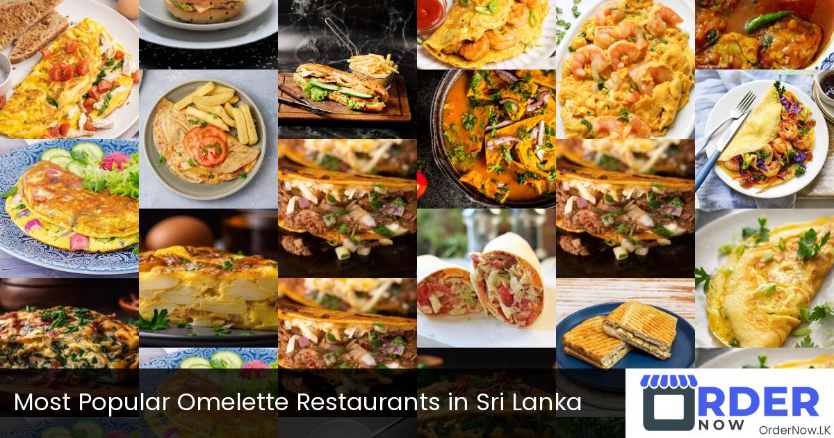 Most Popular Omelette Restaurants in Sri Lanka