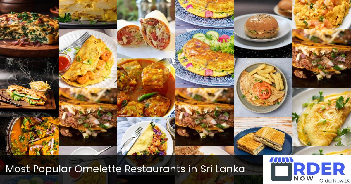 Most Popular Omelette Restaurants in Sri Lanka