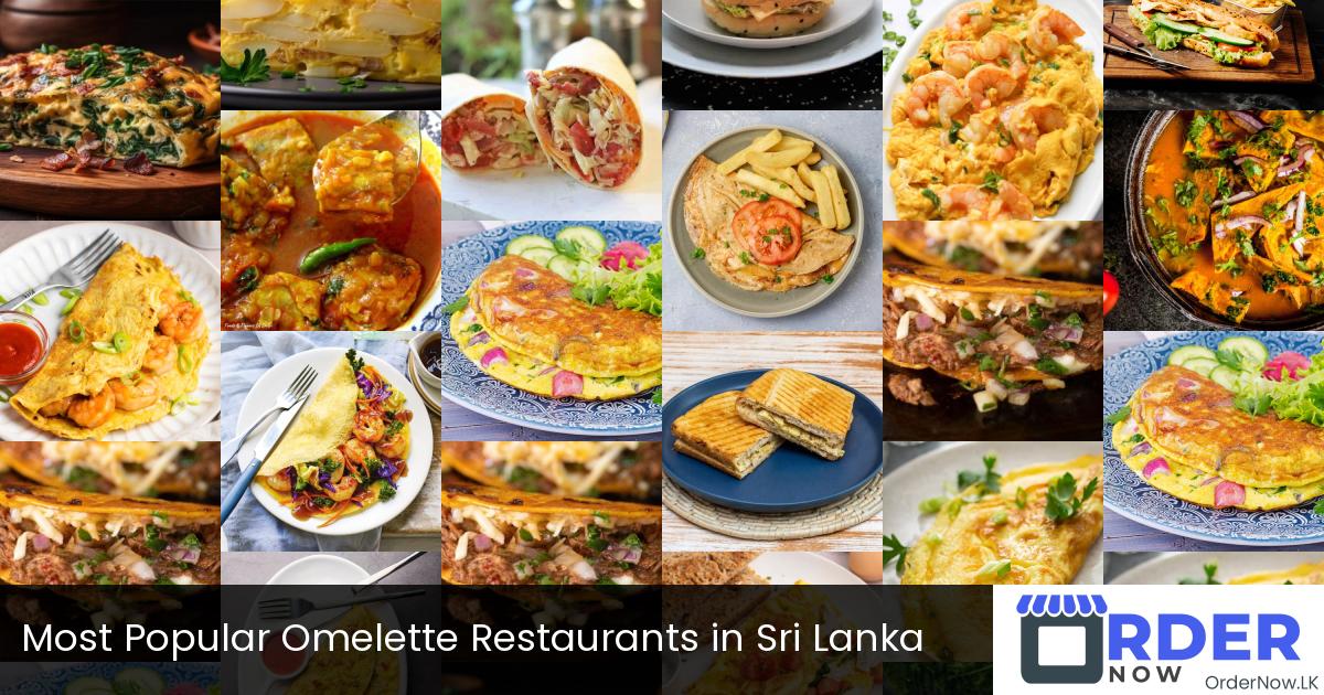 Most Popular Omelette Restaurants in Sri Lanka