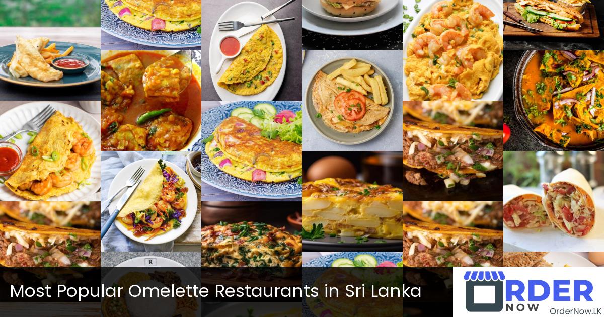 Most Popular Omelette Restaurants in Sri Lanka
