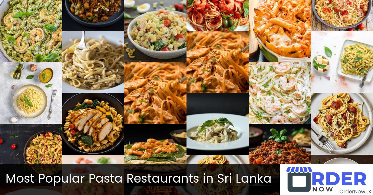 Most Popular Pasta Restaurants in Sri Lanka