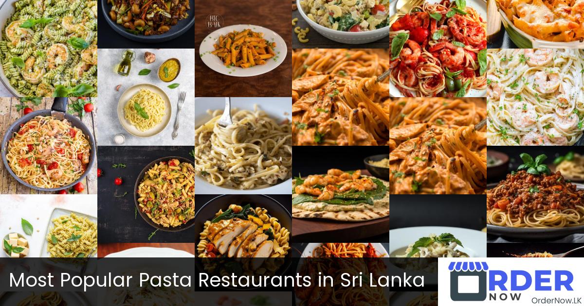 Most Popular Pasta Restaurants in Sri Lanka