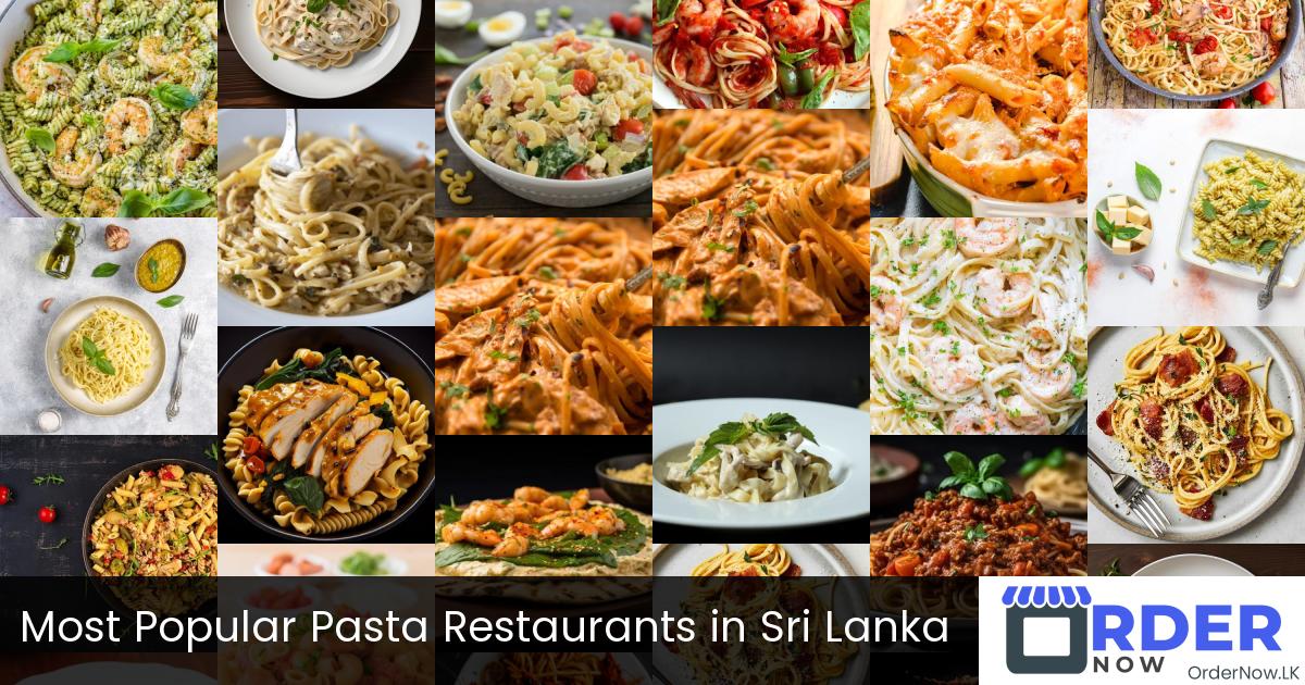 Most Popular Pasta Restaurants in Sri Lanka