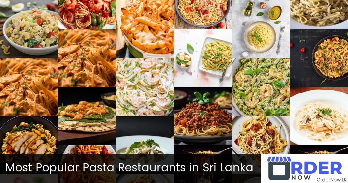 Most Popular Pasta Restaurants in Sri Lanka