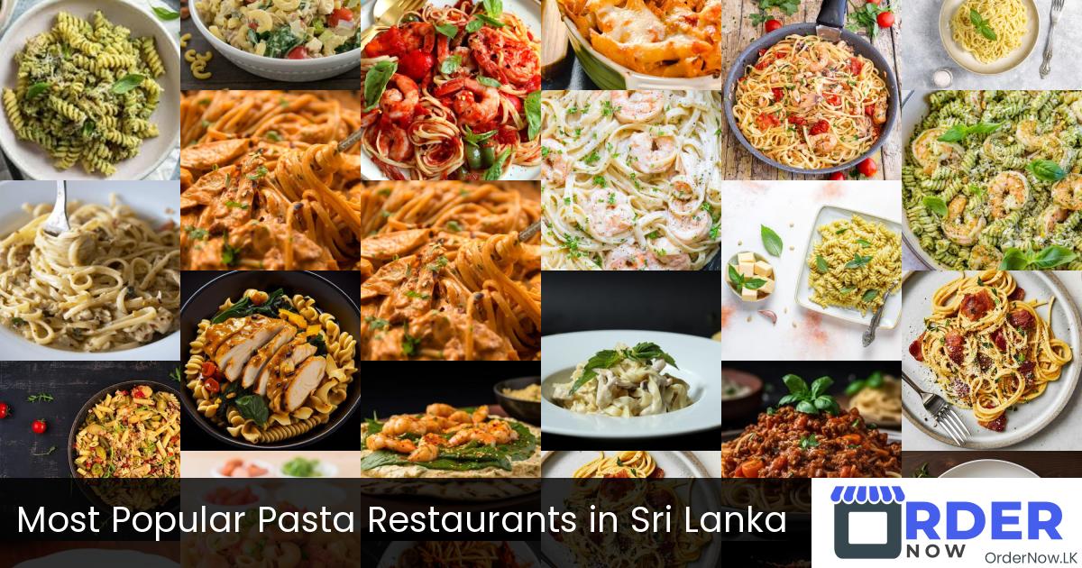 Most Popular Pasta Restaurants in Sri Lanka