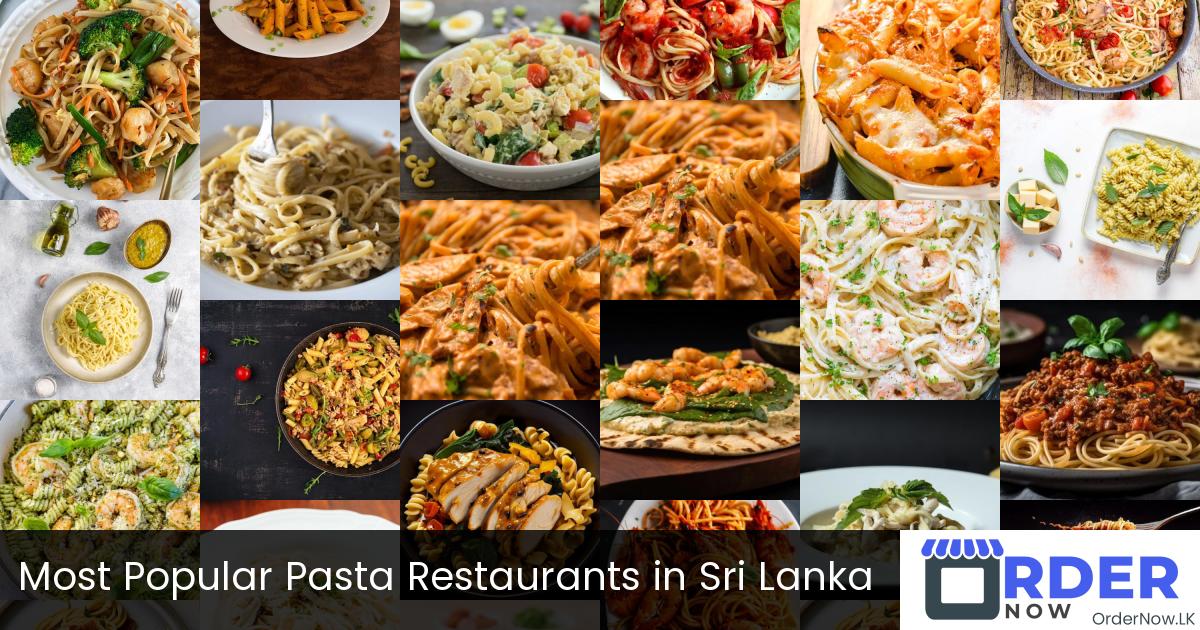 Most Popular Pasta Restaurants in Sri Lanka