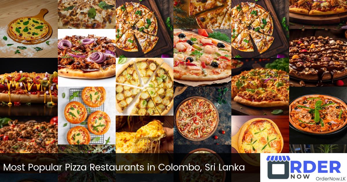 Most Popular Pizza Restaurants in Colombo, Sri Lanka