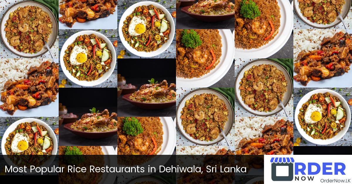 Most Popular Rice Restaurants in Dehiwala, Sri Lanka