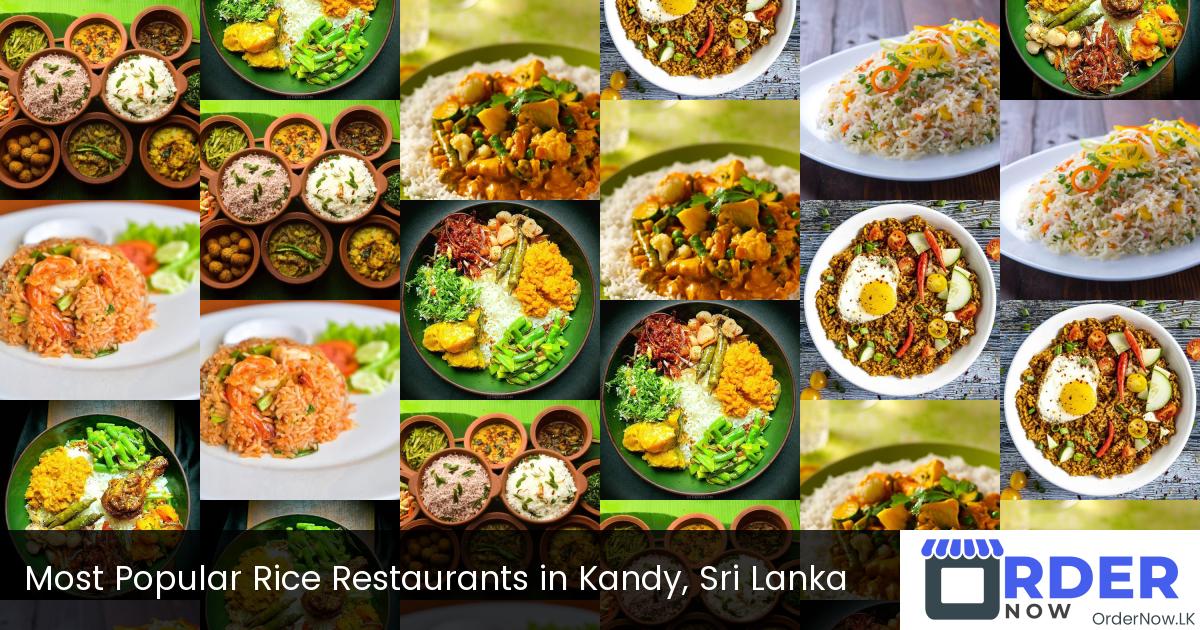 Most Popular Rice In Kandy Restaurants in Sri Lanka | OrderNow