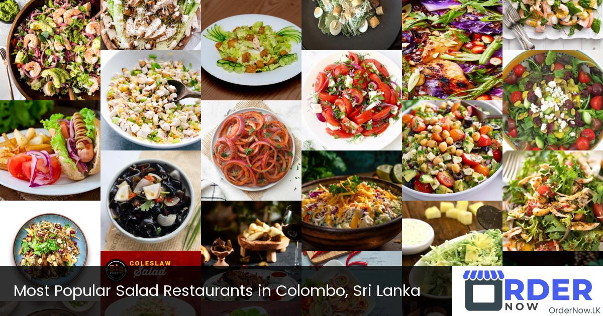 Most Popular Salad Restaurants in Colombo, Sri Lanka
