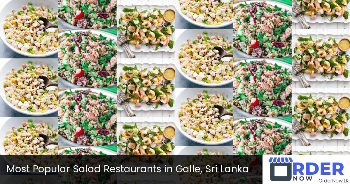 Most Popular Salad Restaurants in Galle, Sri Lanka