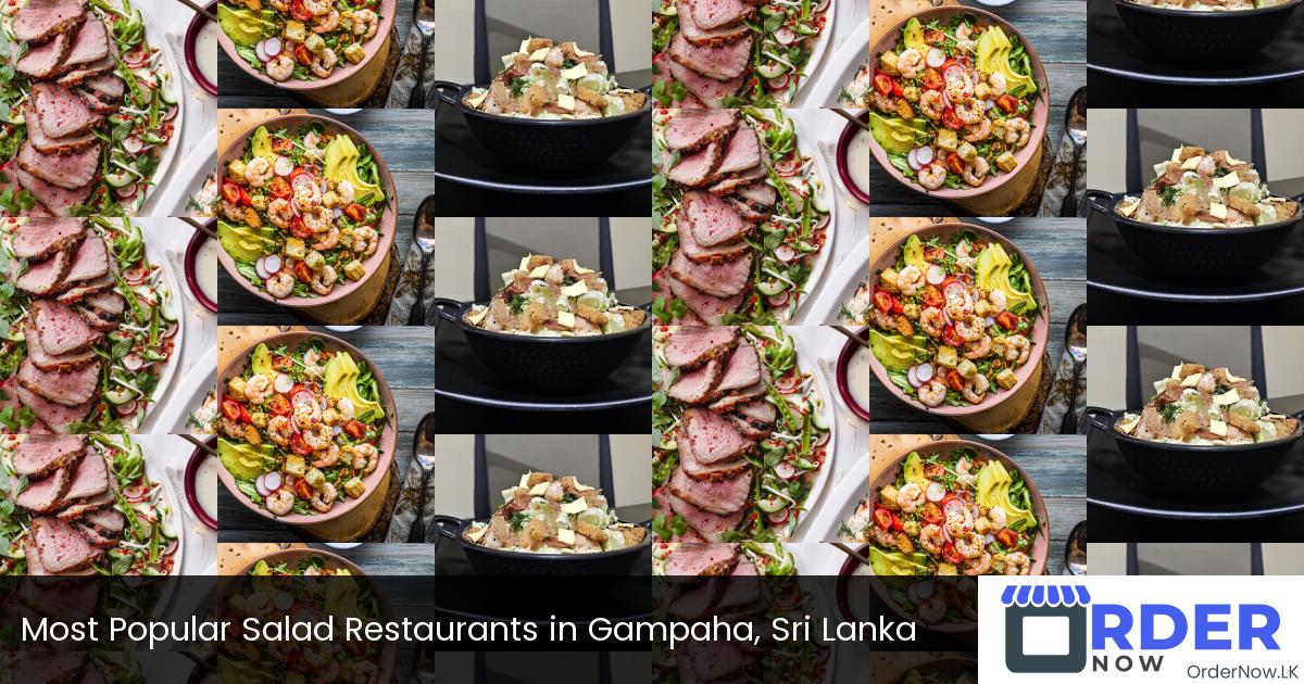 Most Popular Salad Restaurants in Gampaha, Sri Lanka