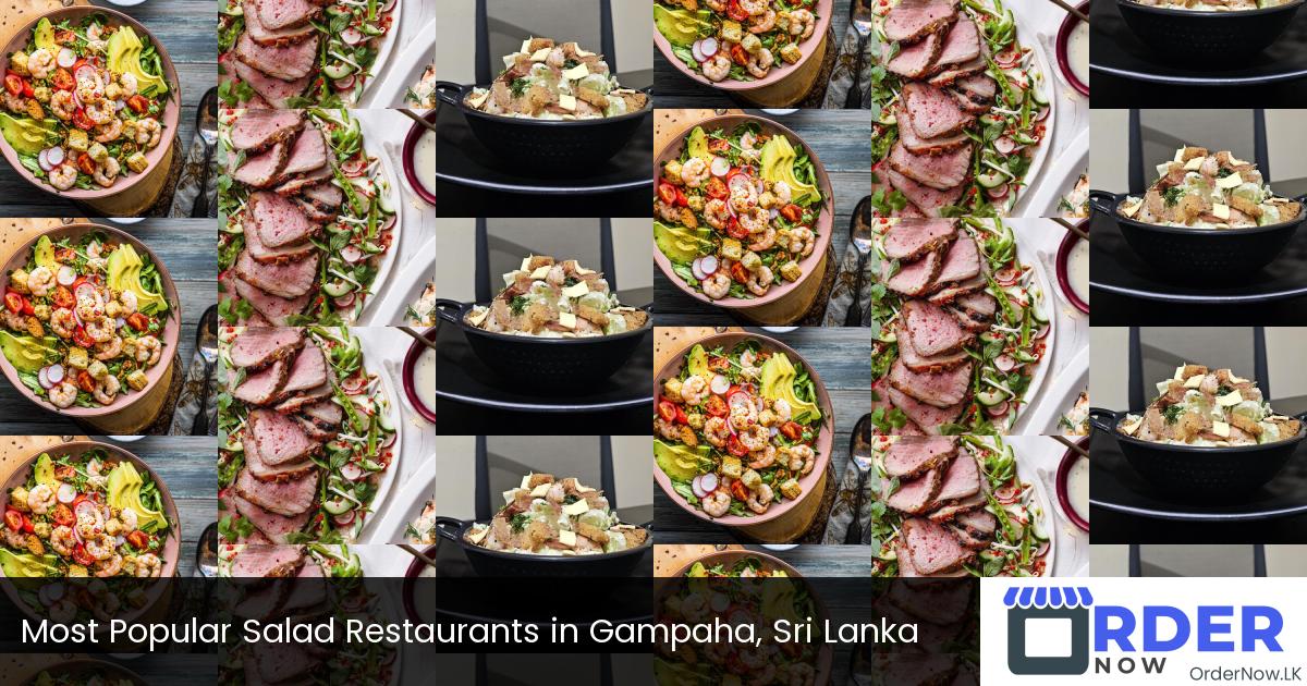 Most Popular Salad Restaurants in Gampaha, Sri Lanka