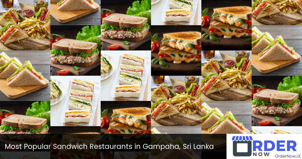 Most Popular Sandwich Restaurants in Gampaha, Sri Lanka