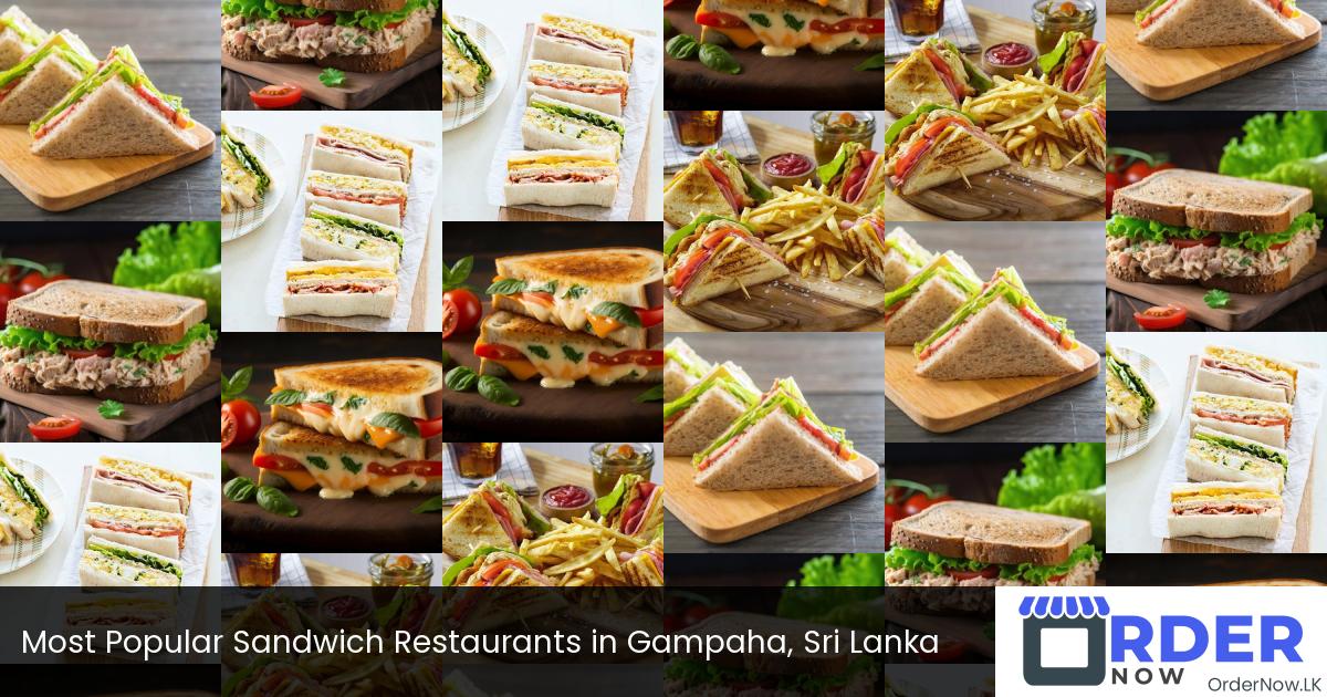 Most Popular Sandwich Restaurants in Gampaha, Sri Lanka