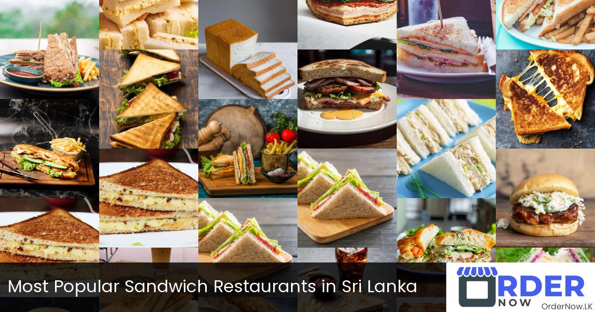 Most Popular Sandwich Restaurants in Sri Lanka
