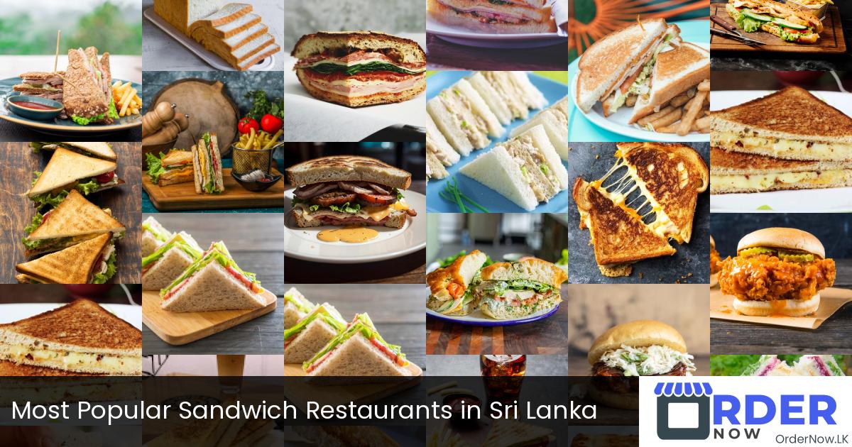 Most Popular Sandwich Restaurants in Sri Lanka