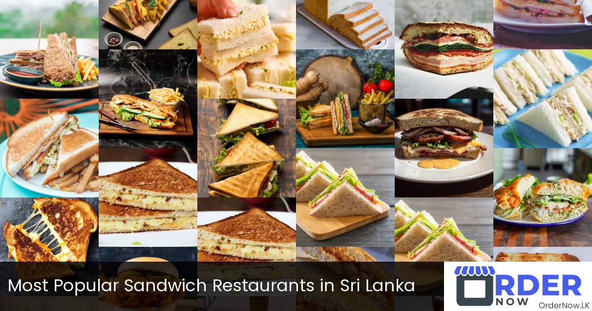 Most Popular Sandwich Restaurants in Sri Lanka