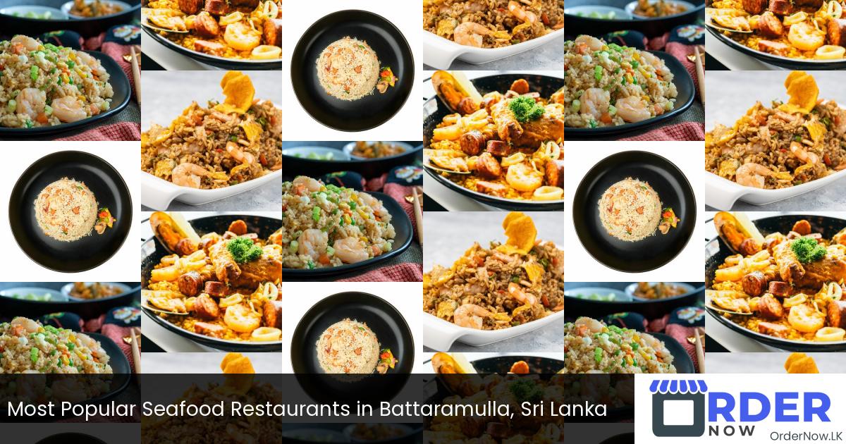 Most Popular Seafood Restaurants in Battaramulla, Sri Lanka
