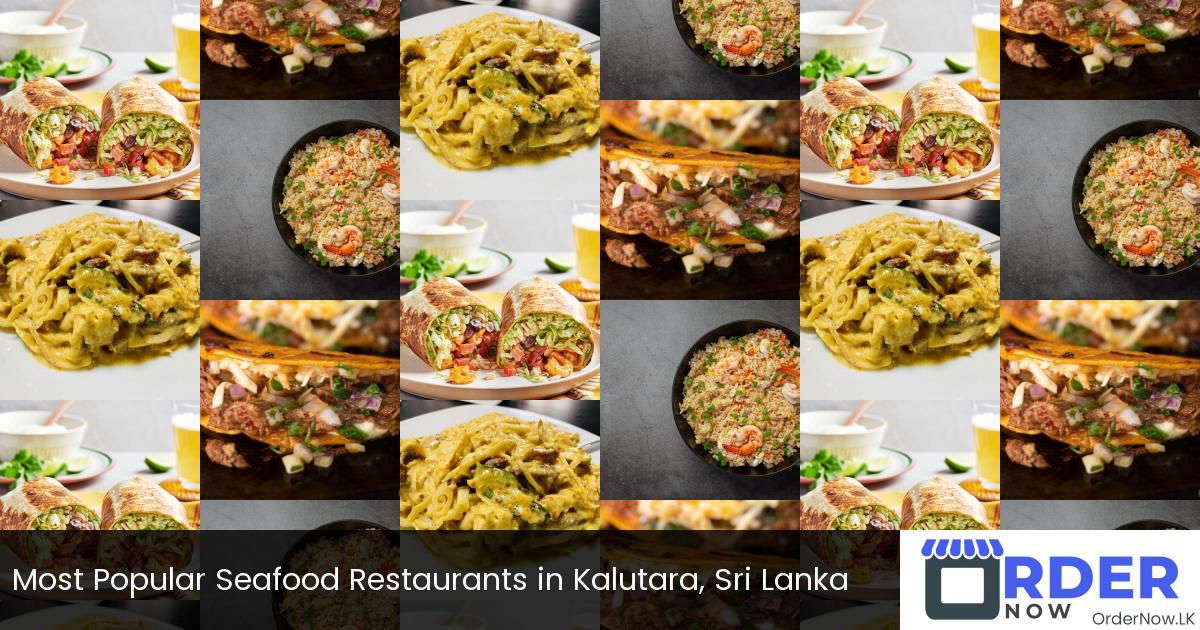 Most Popular Seafood Restaurants in Kalutara, Sri Lanka