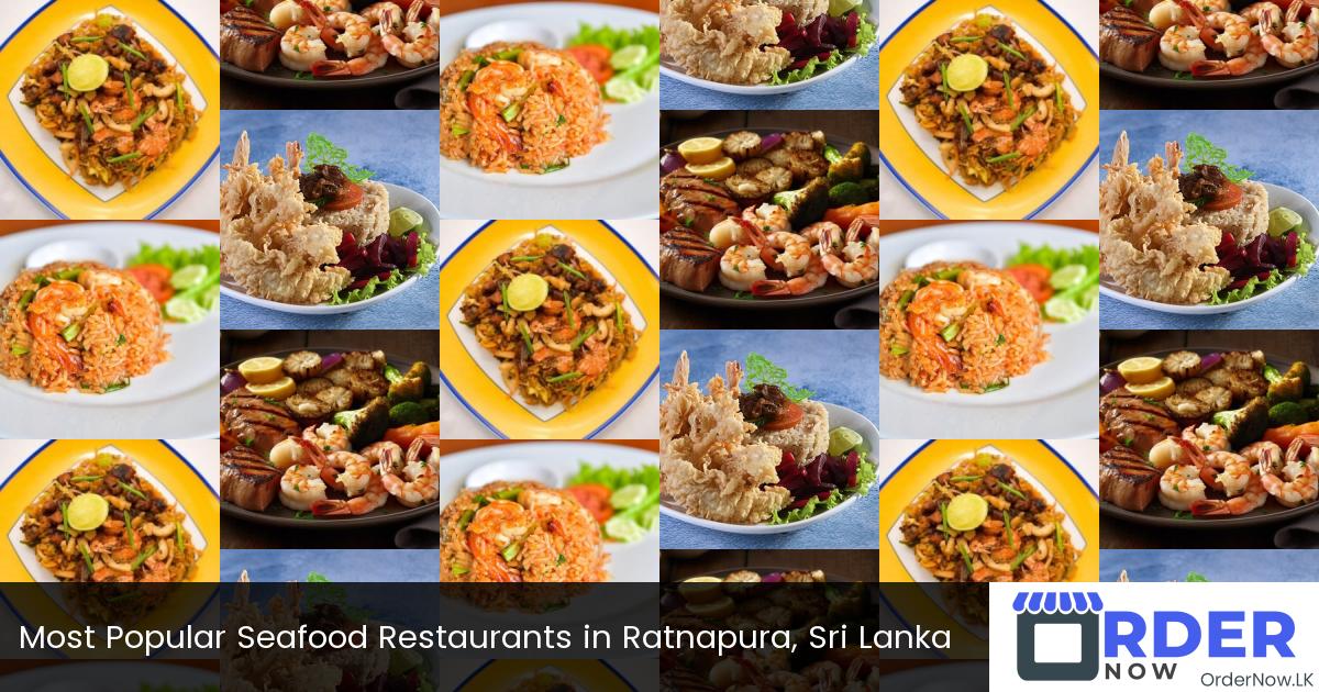 Most Popular Seafood Restaurants in Ratnapura, Sri Lanka