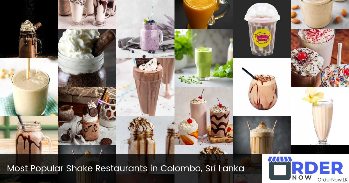 Most Popular Shake Restaurants in Colombo, Sri Lanka