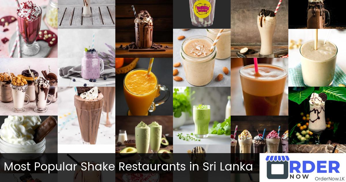 Most Popular Shake Restaurants in Sri Lanka