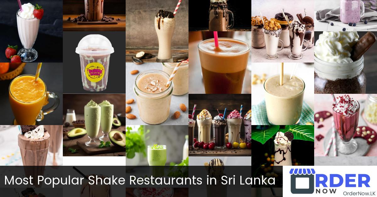 Most Popular Shake Restaurants in Sri Lanka