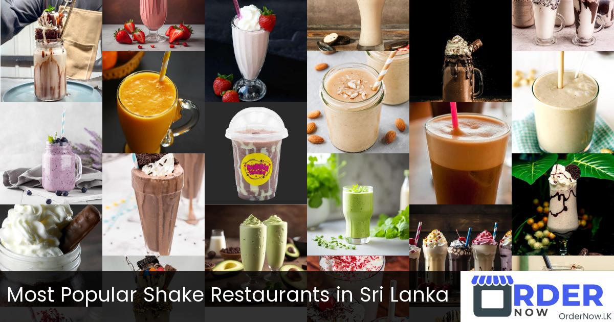 Most Popular Shake Restaurants in Sri Lanka