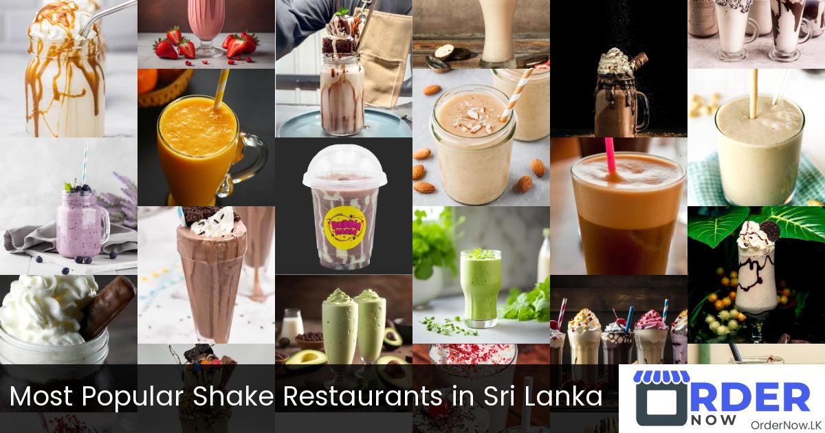 Most Popular Shake Restaurants in Sri Lanka