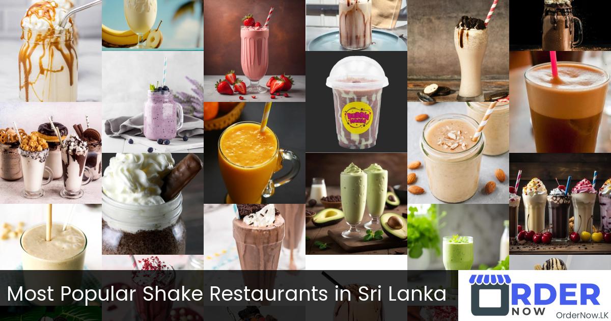 Most Popular Shake Restaurants in Sri Lanka