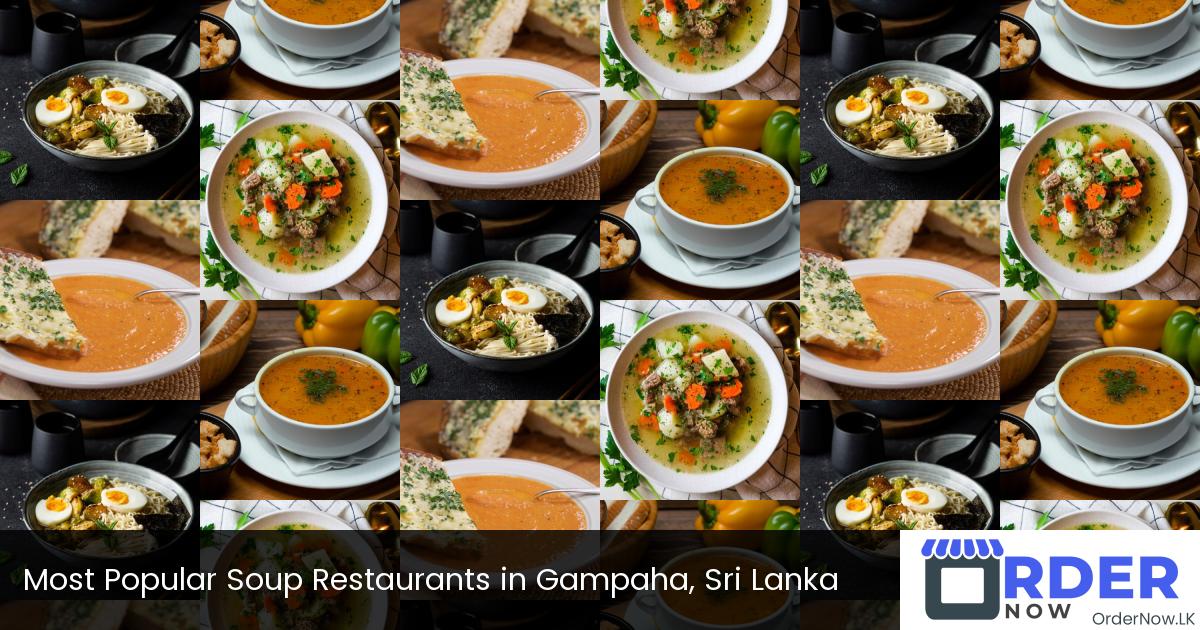 Most Popular Soup Restaurants in Gampaha, Sri Lanka