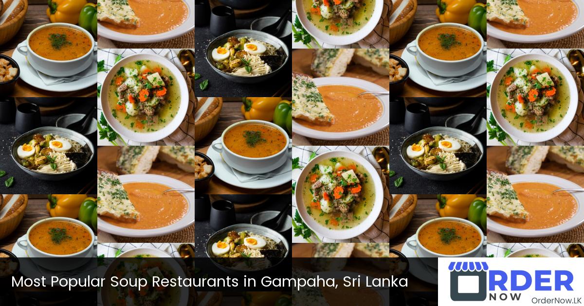 Most Popular Soup Restaurants in Gampaha, Sri Lanka
