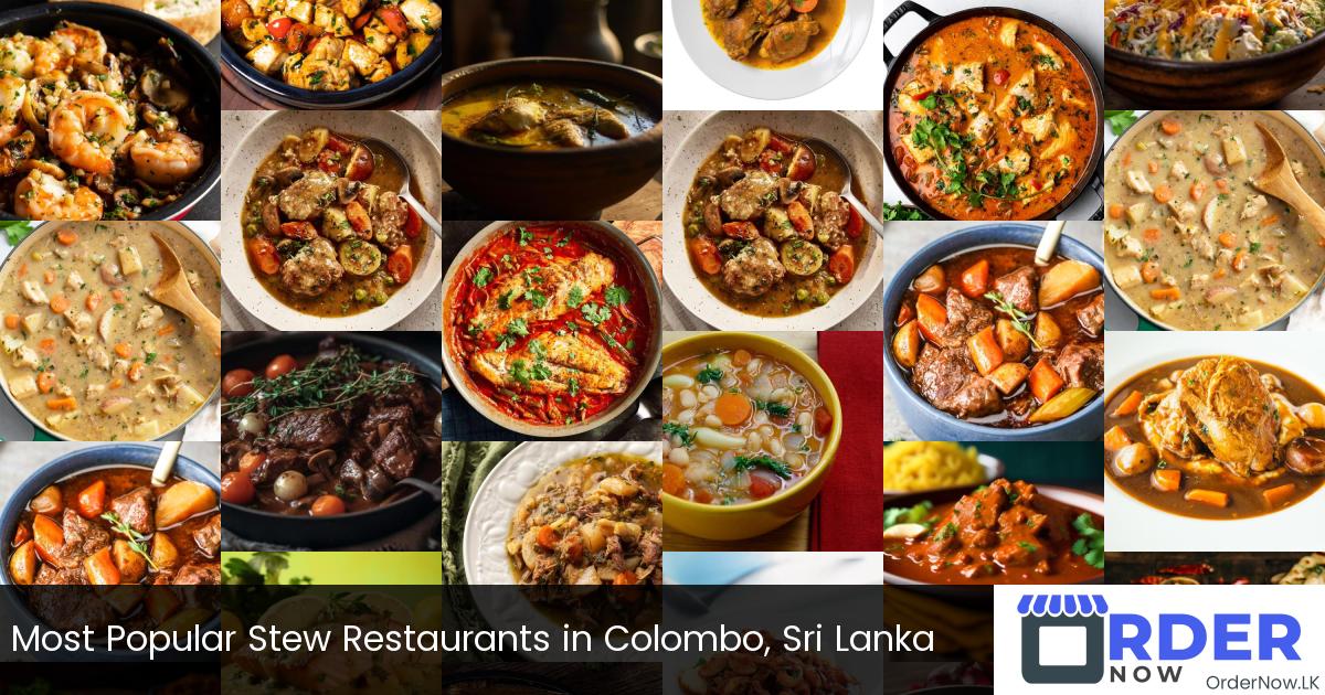 Most Popular Stew Restaurants in Colombo, Sri Lanka