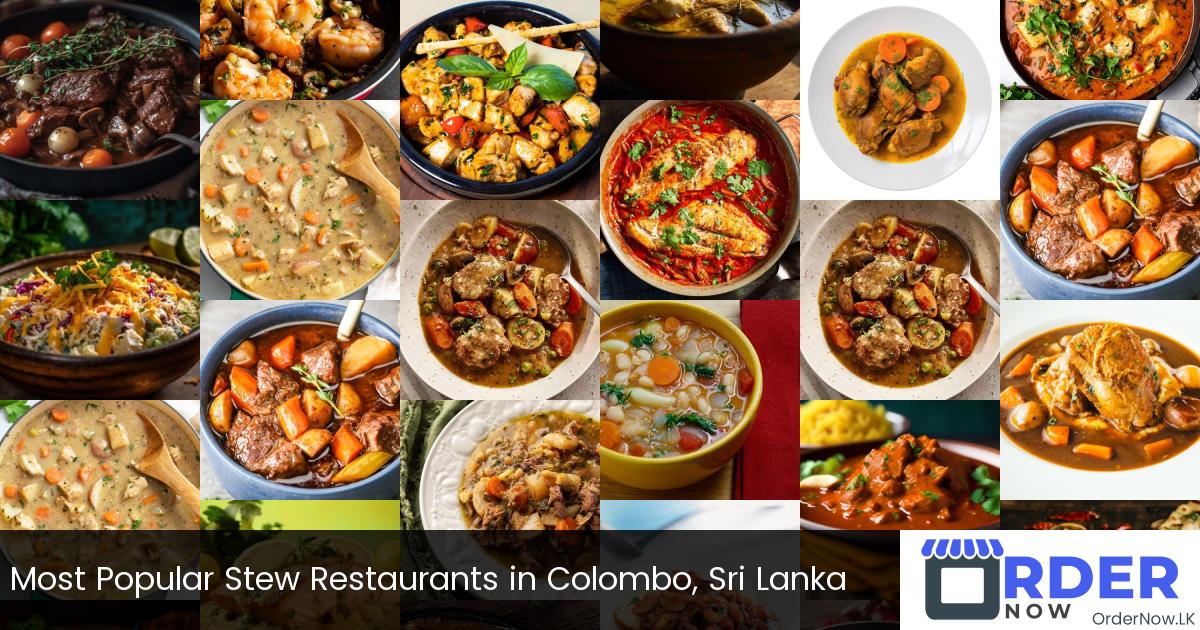 Most Popular Stew Restaurants in Colombo, Sri Lanka