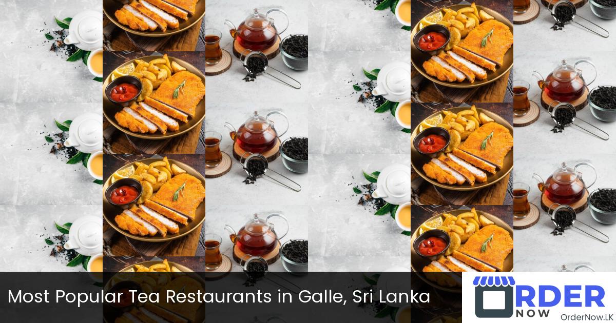 Most Popular Tea Restaurants in Galle, Sri Lanka