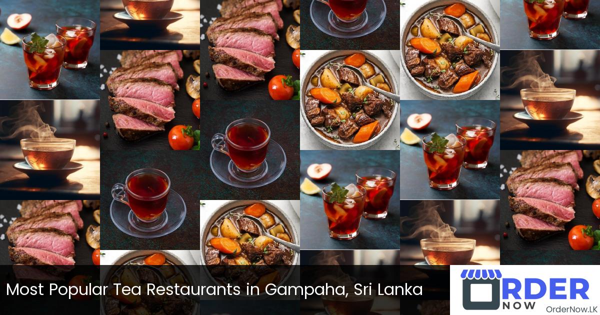 Most Popular Tea Restaurants in Gampaha, Sri Lanka