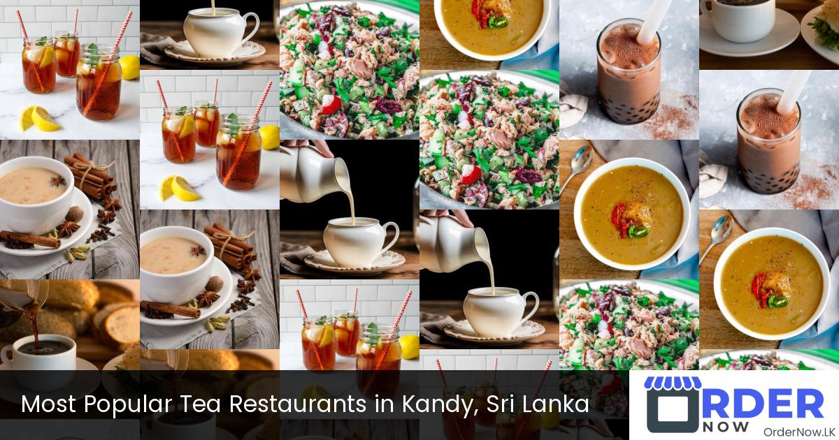 Most Popular Tea Restaurants in Kandy, Sri Lanka