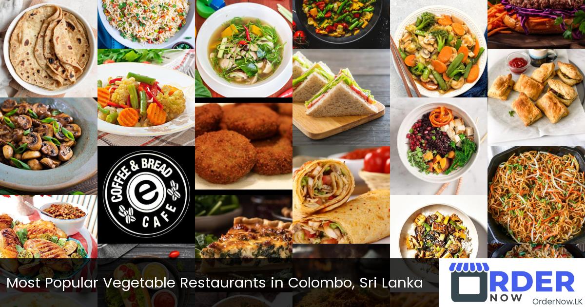 Most Popular Vegetable Restaurants in Colombo, Sri Lanka