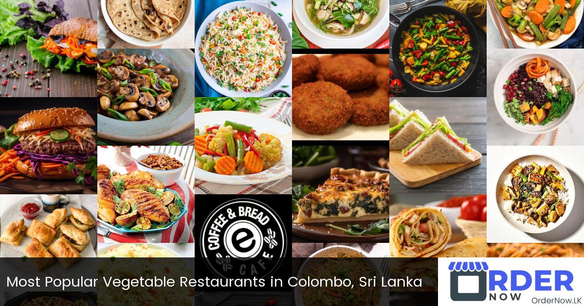 Most Popular Vegetable Restaurants in Colombo, Sri Lanka