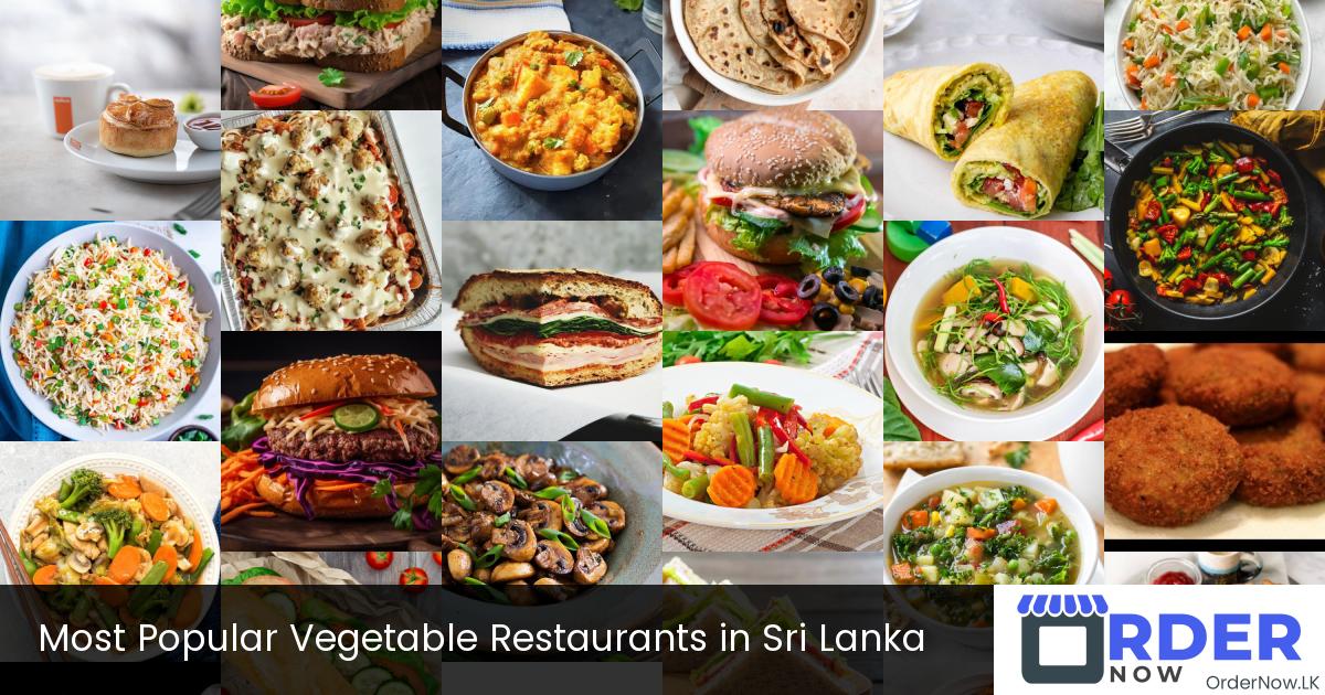 Most Popular Vegetable Restaurants in Sri Lanka