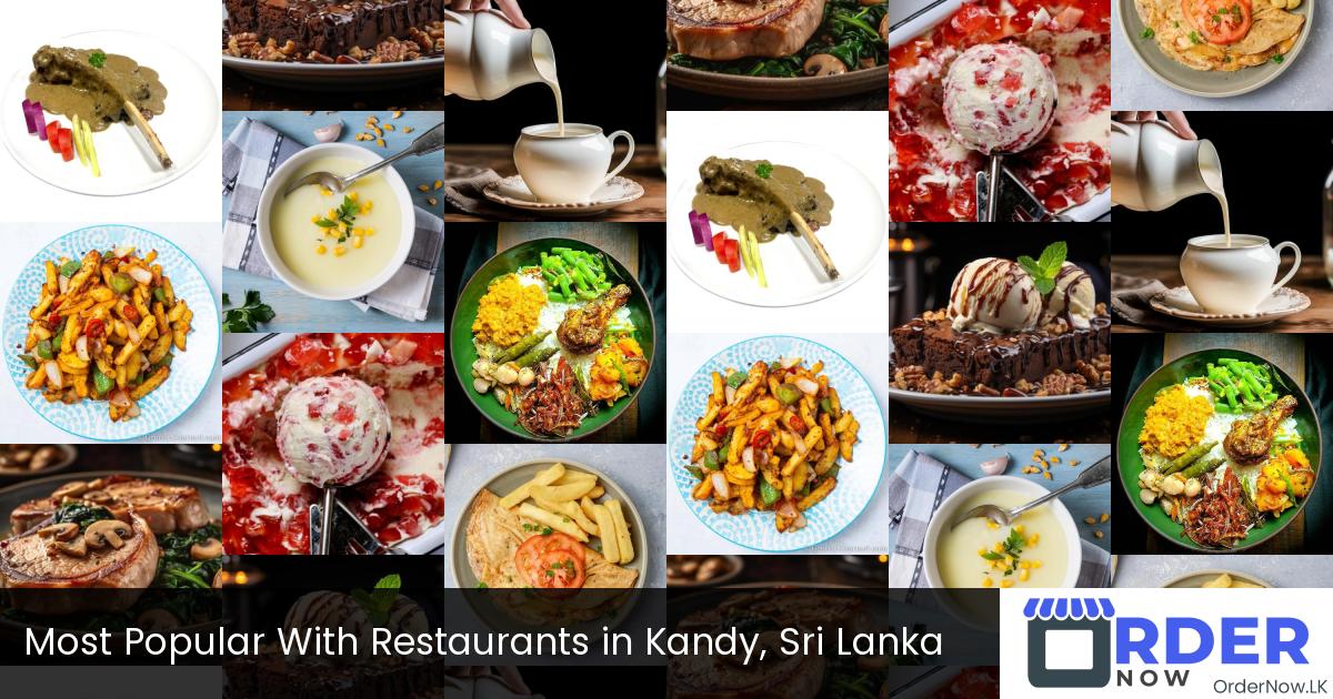 Most Popular With Restaurants in Kandy, Sri Lanka