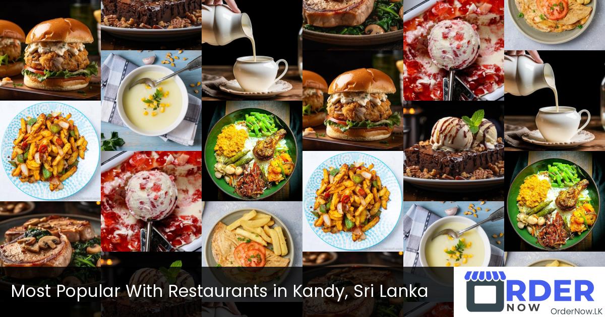Most Popular With Restaurants in Kandy, Sri Lanka