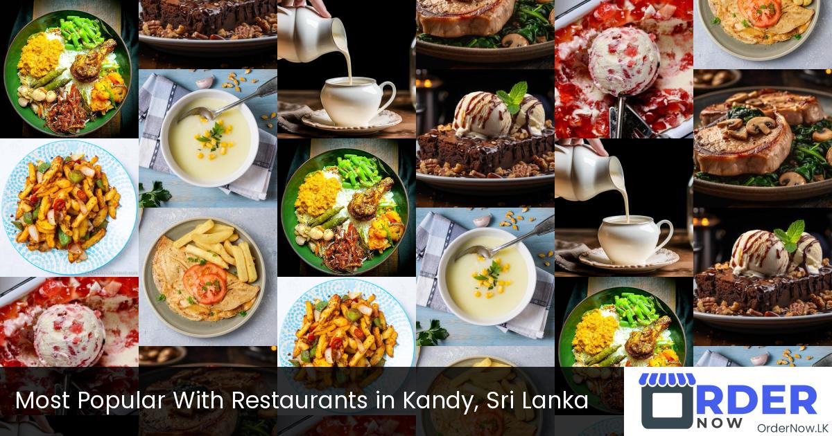 Most Popular With Restaurants in Kandy, Sri Lanka