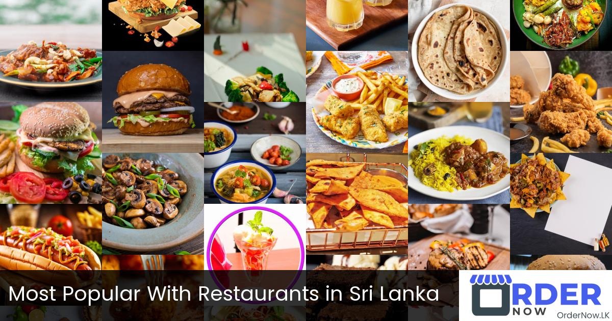 Most Popular With Restaurants in Sri Lanka